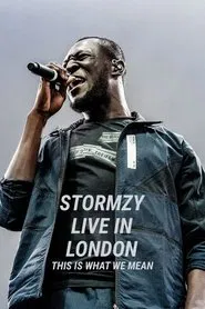 Stormzy Live in London: This Is What We Mean movie poster