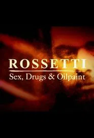 Rossetti: sex drugs and oil paint tv show poster