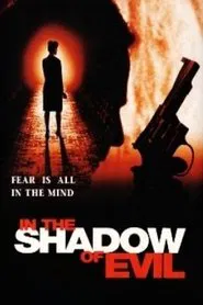In the Shadow of Evil movie poster