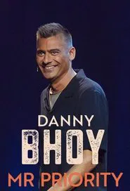 Danny Bhoy: Mr Priority movie poster