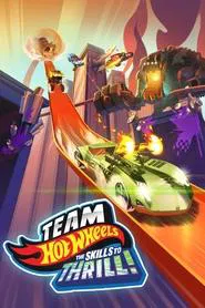 Team Hot Wheels: The Skills to Thrill movie poster