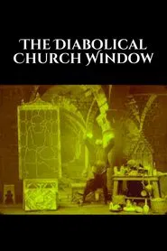 The Diabolical Church Window movie poster