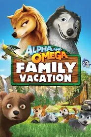 Alpha and Omega: Family Vacation movie poster
