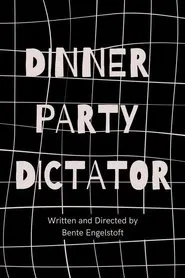 Dinner Party Dictator movie poster
