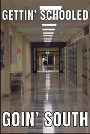 Gettin' Schooled, Goin' South movie poster