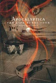 Apocalyptica: The Life Burns Tour movie poster
