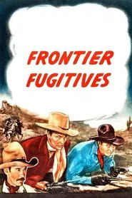 Frontier Fugitives movie poster