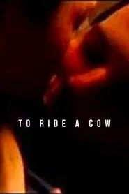To Ride a Cow movie poster