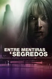 Poster do filme Entre Mentiras e Segredos