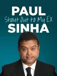 Poster do filme Paul Sinha: Shout Out To My Ex