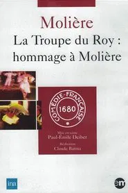 La Troupe du Roy : Hommage à Molière movie poster