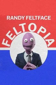 Randy Feltface: Feltopia movie poster