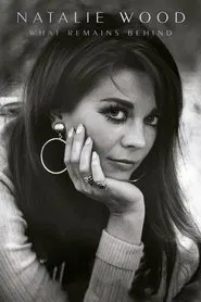 Natalie Wood: What Remains Behind movie poster
