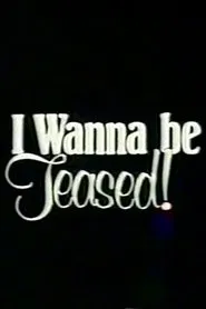 Poster do filme I Wanna Be Teased!