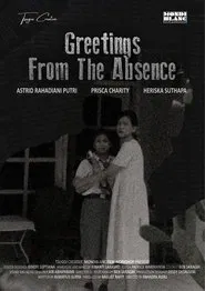 Greetings From The Absence movie poster