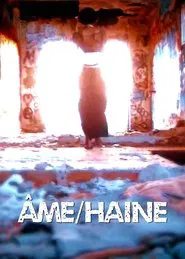 ÂME/HAINE movie poster
