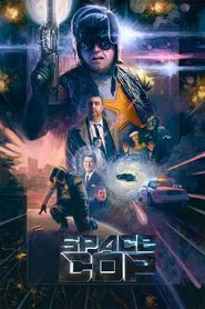 Space Cop movie poster