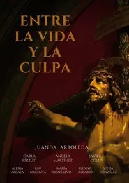 Entre la vida y la culpa movie poster