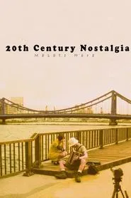 20th Century Nostalgia movie poster