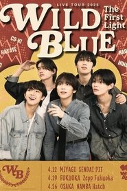 Poster do filme WILD BLUE LIVE TOUR 2025 [The First Light]