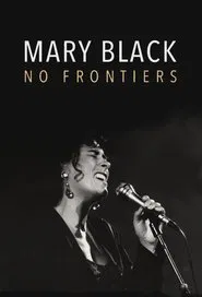 Mary Black: No Frontiers movie poster