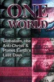 Poster do filme One World Globalism, the Anti-Christ, and Planet Earths Last Days