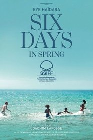 Six Days in Spring movie poster