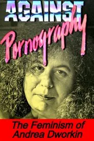Poster do filme Pornography: Andrea Dworkin