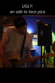 UGLY : An Ode to Taco Pica movie poster