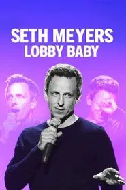 Seth Meyers: Lobby Baby movie poster