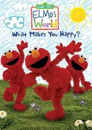 Sesame Street: Elmo's World: What Makes You Happy? movie poster