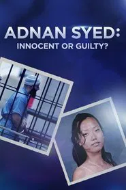 Adnan Syed: Innocent or Guilty? movie poster