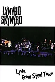 Lynyrd Skynyrd: Lyve from Steel Town movie poster