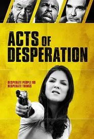 Acts of Desperation movie poster