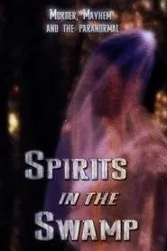 Spirits in the Swamp movie poster