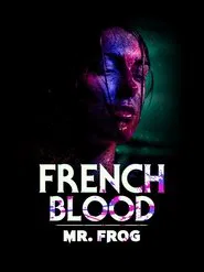 French Blood 3 - Mr. Frog movie poster