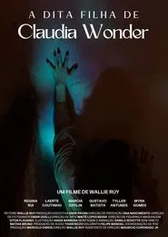 The Known Daughter of Claudia Wonder movie poster