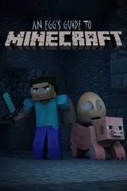 Poster da série An Egg's Guide to Minecraft