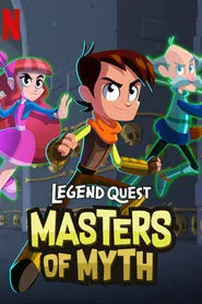 Legend Quest: Masters of Myth tv show poster