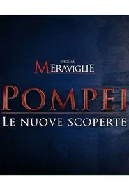 Speciale Meraviglie: Pompei, le nuove scoperte movie poster
