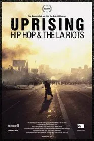 Uprising: Hip-Hop and the LA Riots movie poster