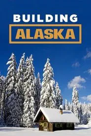 Building Alaska tv show poster