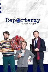 Reporterzy. Z życia wzięte tv show poster