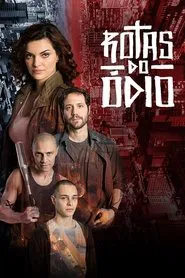 Rotas do Ódio tv show poster