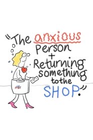 Poster do filme The Anxious Person + Returning Something to the Shop