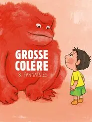 Grosse Colère et Fantaisies movie poster
