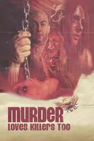 Murder Loves Killers Too movie poster