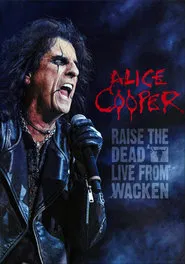 Alice Cooper: Raise the Dead (Live from Wacken) movie poster