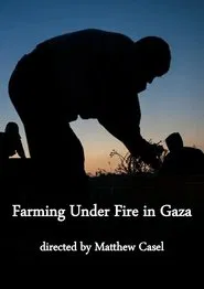 Poster do filme Farming Under Fire in Gaza