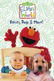 Sesame Street: Elmo's World: Babies, Dogs & More! movie poster